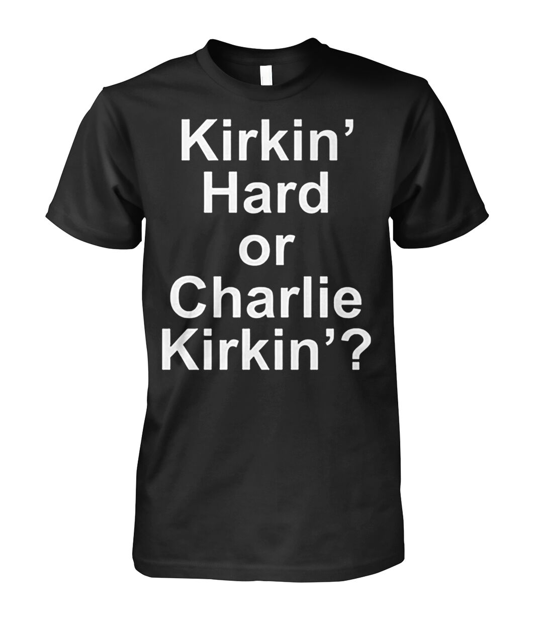 Kirkin Hard or Charlie Kirkin Special 2026 Shirt