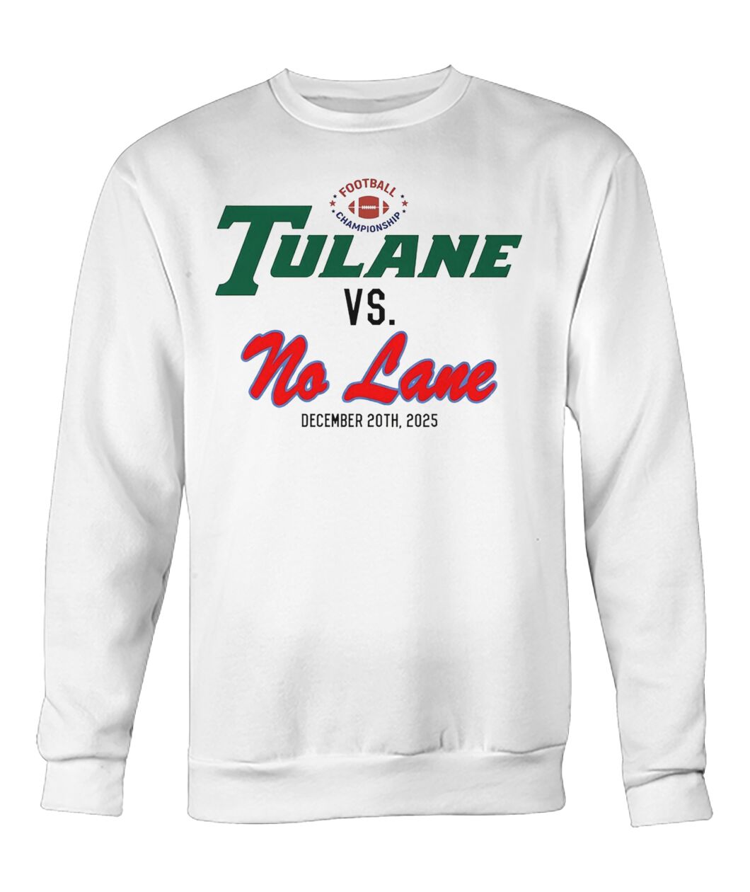 Tulane Football Tulane Vs No Lane December 20th 2025 Shirt