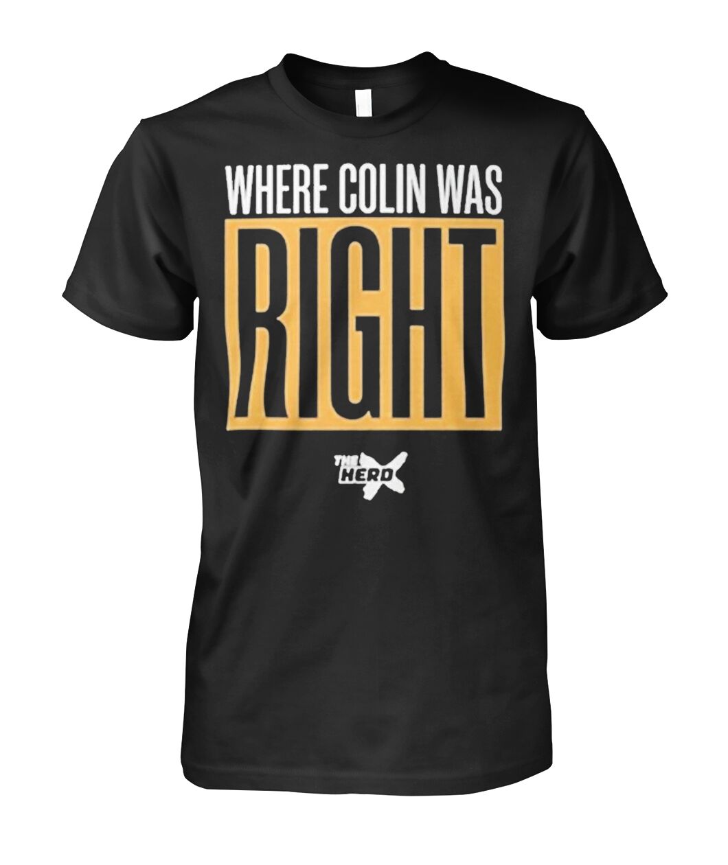 Where Colin Was Right Shirt