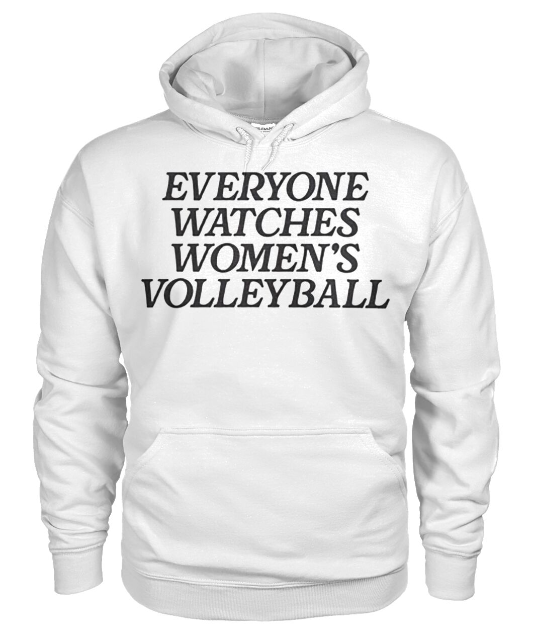 Everyone Watches Women s Volleyball Shirt