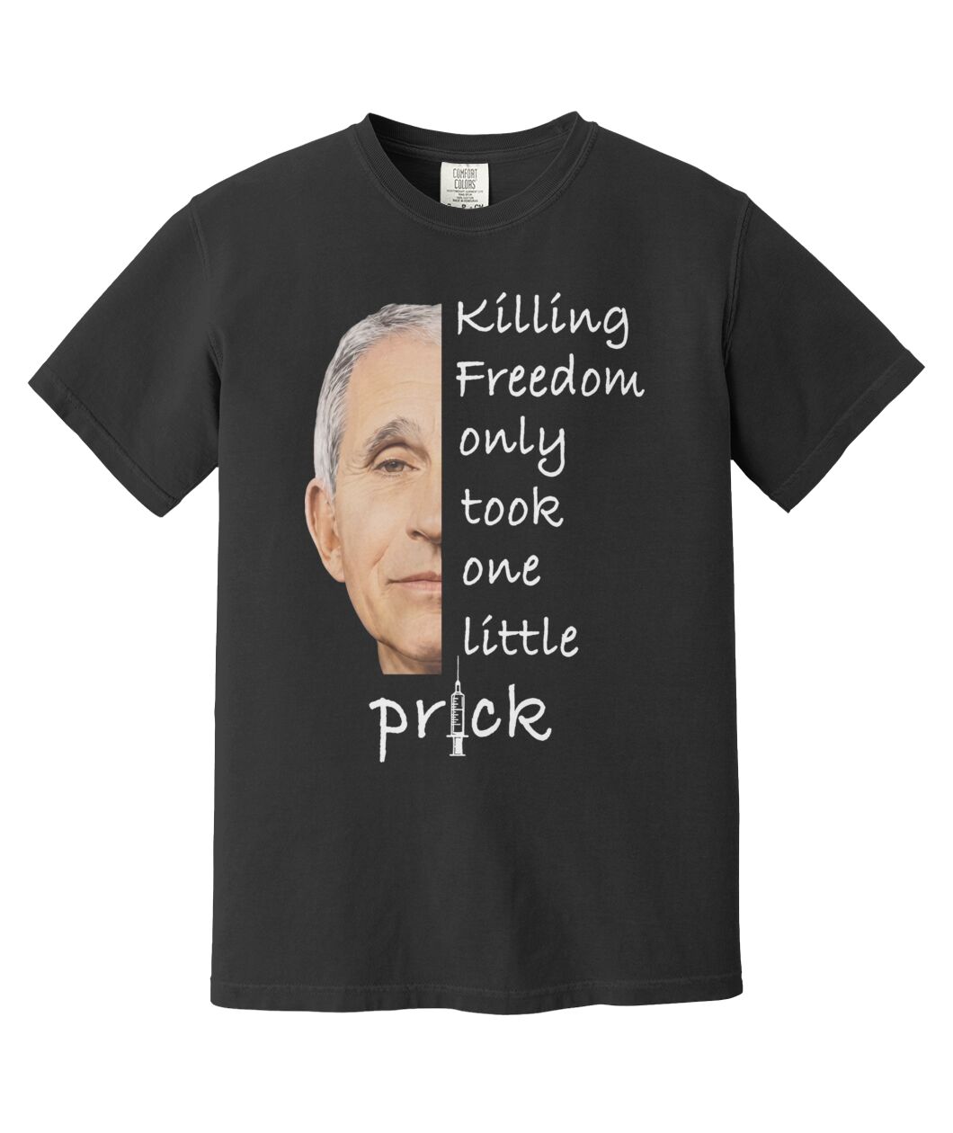 Killing Freedom Took One Prick Shirt - Political Protests