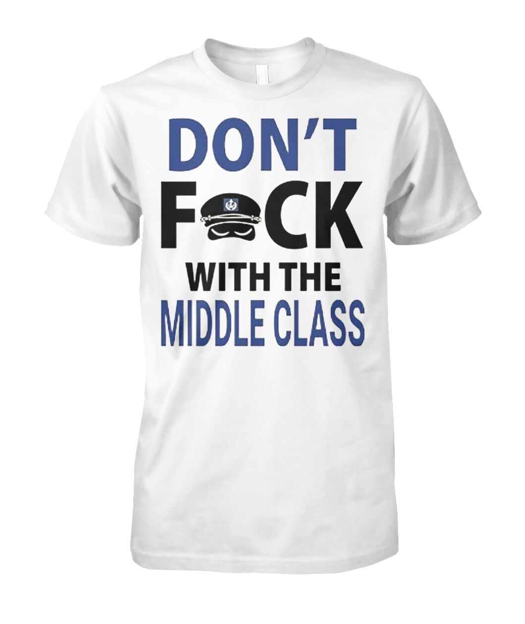 Joshua Block Dont Fuck With The Middle Class Shirt