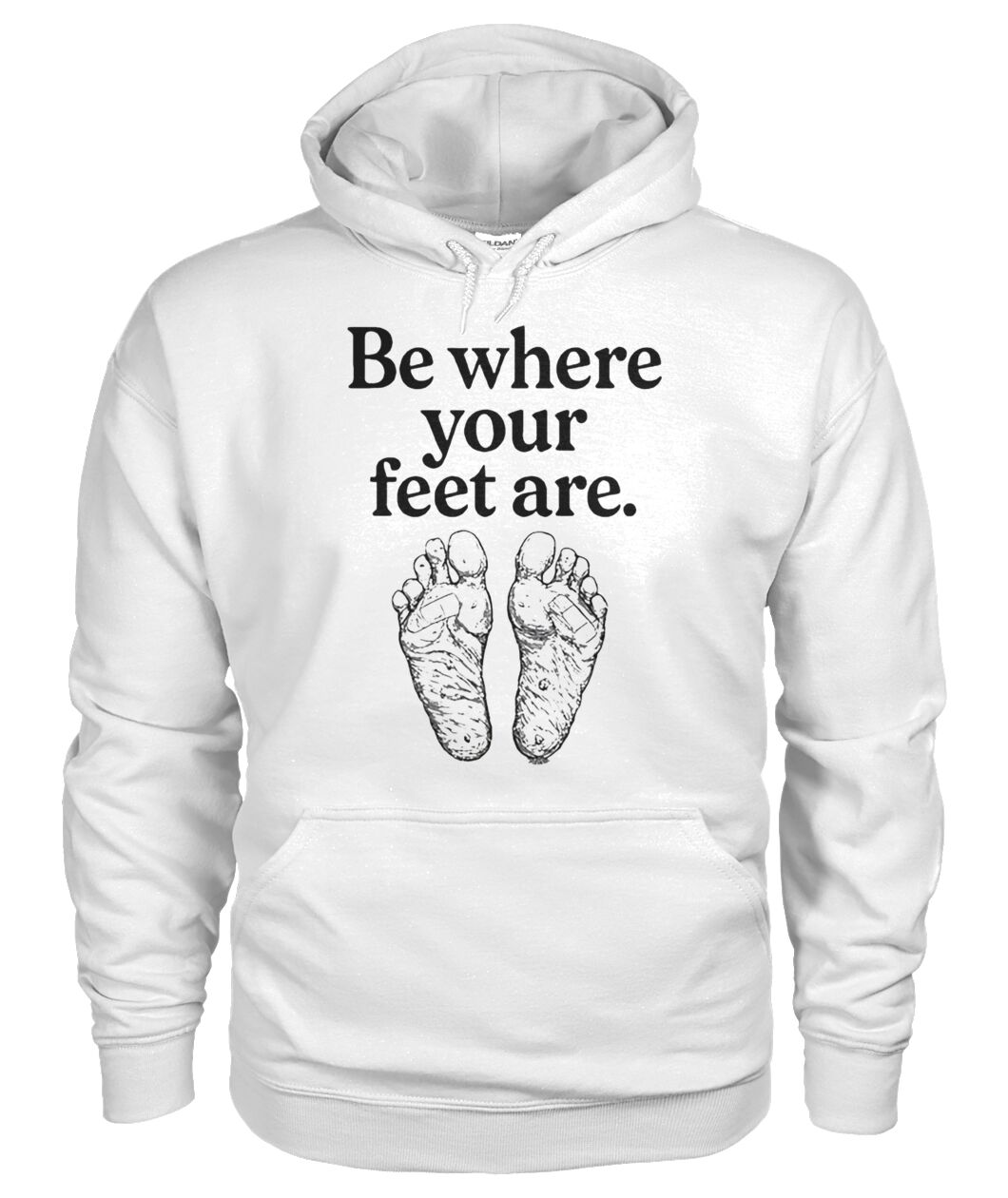 Be Where Your Feet Are Shirts