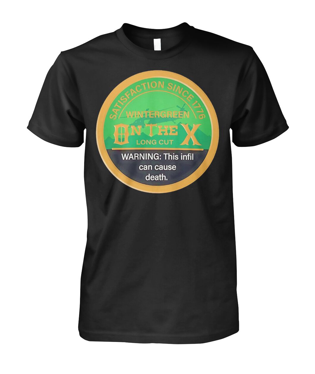 Wintergreen on the X Satisfaction Since 1776 Shirt