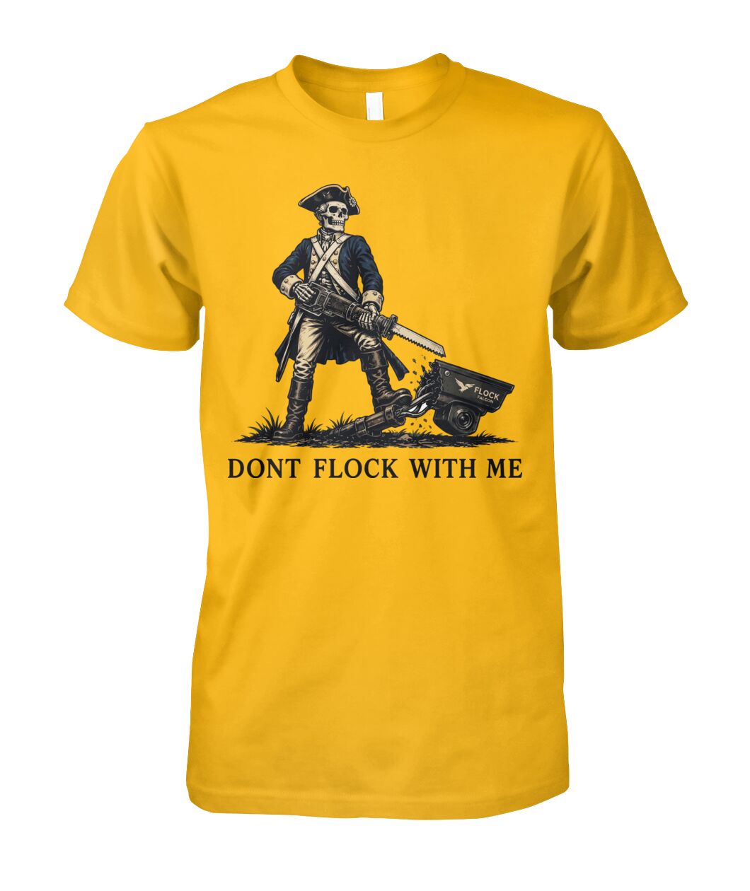 Dont Flock With Me T-Shirt - Anti Surveillance Patriot