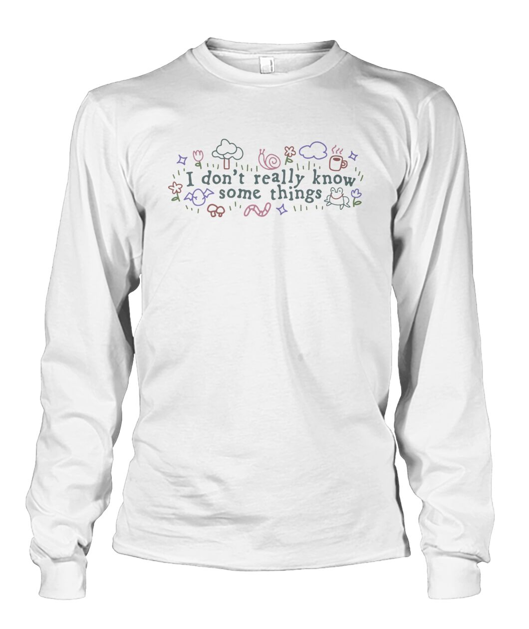 Good Mythical Morning Merch I Don't Really Know Some Things Long