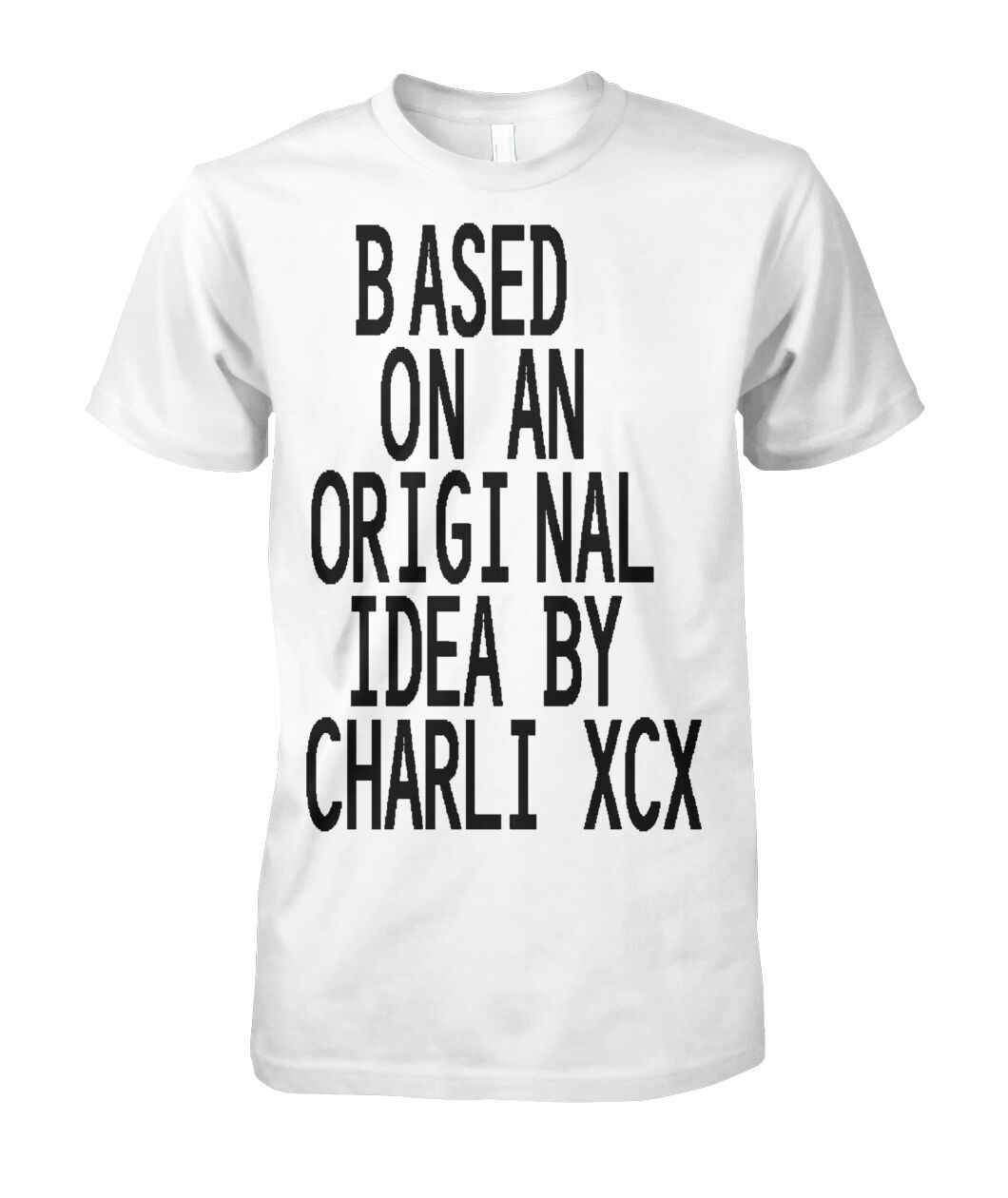 Based on an original idea by charli xcx The Moment Shirt - Viralstyle