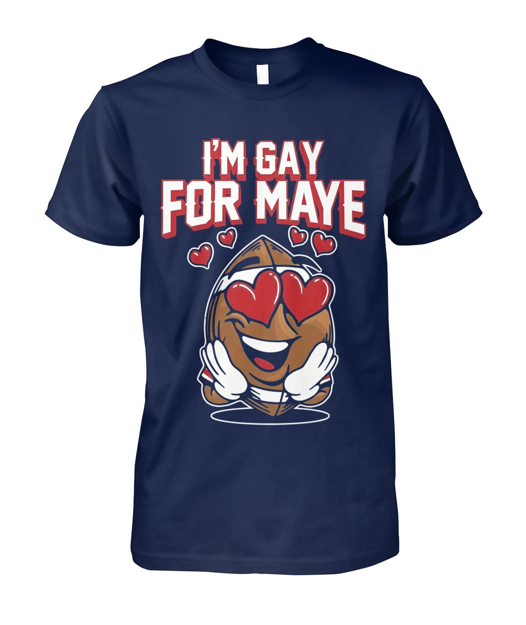 Patriots I'm Gay For Maye Shirt
