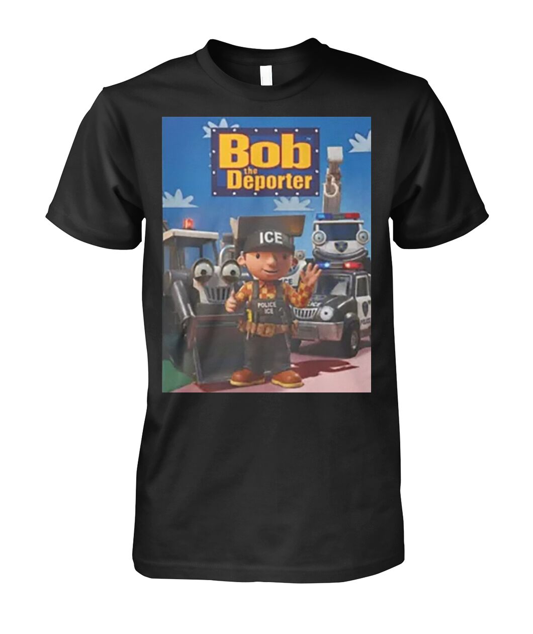 Bob The Deporter Shirts